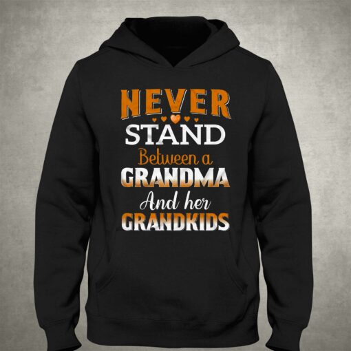 Never Stand Between A Grandma And Her Grandkids T-shirt