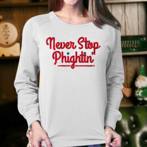 Never Stop Phightin’ Philadelphia Shirt