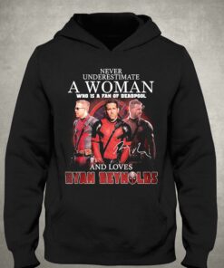 Never Underestimate A Woman Who Is A Fan Of Deadpool And Loves Ryan Reynolds Signature Shirt 2 Never Underestimate A Woman Who Is A Fan Of Deadpool And Loves Ryan Reynolds Signature Shirt 3 1