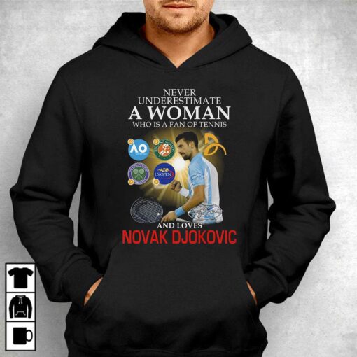 Never Underestimate A Woman Who Is A Fan Of Tennis And Loves Novak Djokovic T-shirt