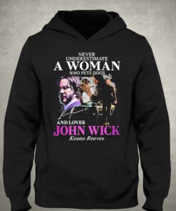 Never Underestimate A Woman Who Pets Dogs And Loves John Wick Keanu Reeves Shirt 2 Never Underestimate A Woman Who Pets Dogs And Loves John Wick Keanu Reeves Shirt 3 1