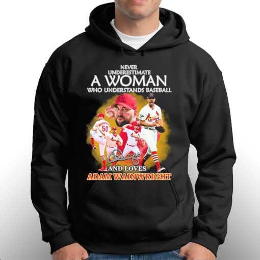 Never Underestimate A Woman Who Understands Baseball Adam Wainwright The Last Show 2023 Shirt