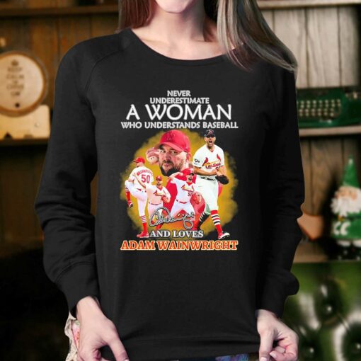 Never Underestimate A Woman Who Understands Baseball Adam Wainwright The Last Show 2023 Shirt