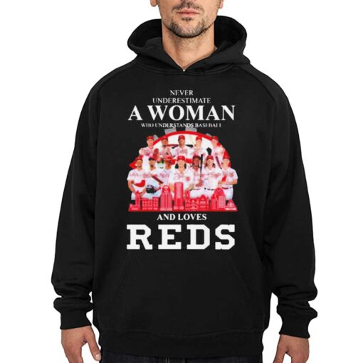 Never Underestimate A Woman Who Understands Baseball And Loves Cincinnati Reds Skyline Signatures Shirt