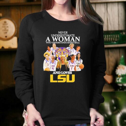 Never Underestimate A Woman Who Understands Basketball Team And Love Lsu Shirt