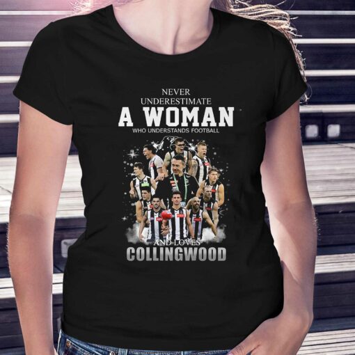 Never Underestimate A Woman Who Understands Football And Love Collingwood T Shirt