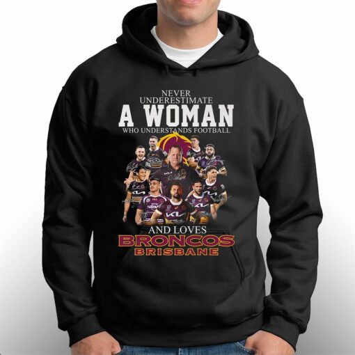 Never Underestimate A Woman Who Understands Football And Loves Broncos Brisbane Shirt