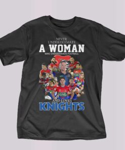Never Underestimate A Woman Who Understands Football And Loves Knights Shirt Hoodie