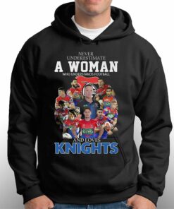 Never Underestimate A Woman Who Understands Football And Loves Knights Shirt Hoodie Sweater 2 Never Underestimate A Woman Who Understands Football And Loves Knights Shirt Hoodie Sweater 3