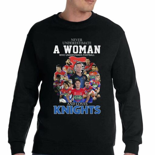 Never Underestimate A Woman Who Understands Football And Loves Knights Shirt Hoodie Sweater