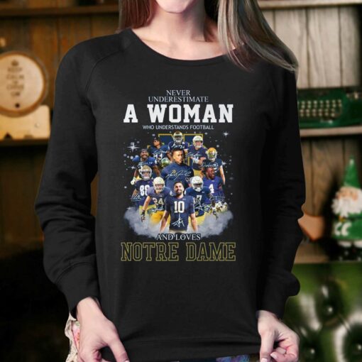 Never Underestimate A Woman Who Understands Football And Loves Notre Dame T-shirt