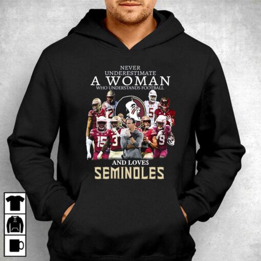 Never Underestimate A Woman Who Understands Football And Loves Seminoles T-shirt