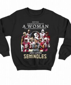Never Underestimate A Woman Who Understands Football And Loves Seminoles T shirt 4 1