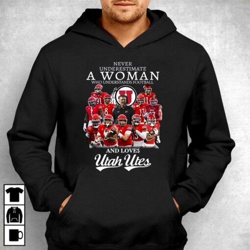 Never Underestimate A Woman Who Understands Football And Loves Utah Utes T-shirt