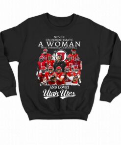 Never Underestimate A Woman Who Understands Football And Loves Utah Utes T-shirt 3 Never Underestimate A Woman Who Understands Football And Loves Utah Utes T shirt 4 1