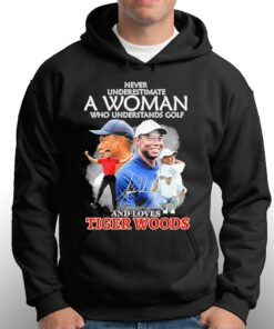 Never Underestimate A Woman Who Understands Golf And Loves Tiger Woods Signature Shirt 2 Never Underestimate A Woman Who Understands Golf And Loves Tiger Woods Signature Shirt 3 1