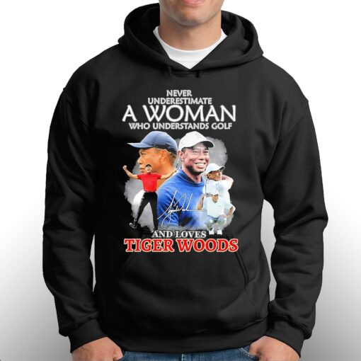 Never Underestimate A Woman Who Understands Golf And Loves Tiger Woods Signature Shirt