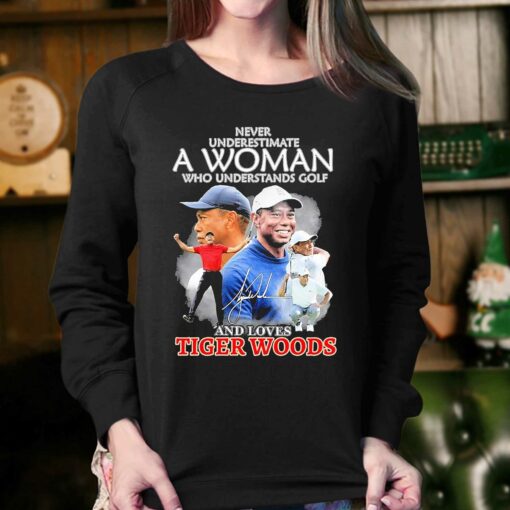 Never Underestimate A Woman Who Understands Golf And Loves Tiger Woods Signature Shirt