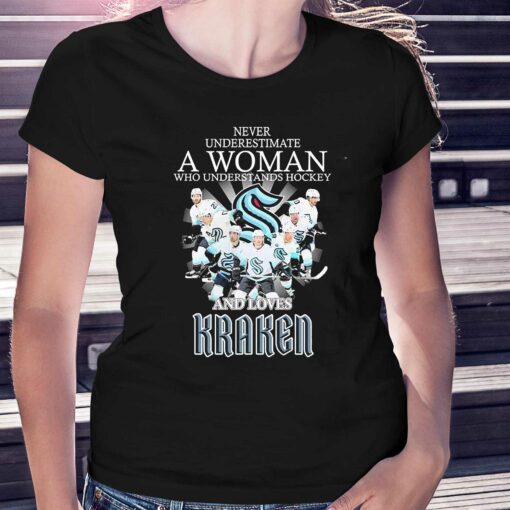 Never Underestimate A Woman Who Understands Hockey And Love Seattle Kraken 2023 Shirt