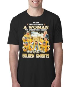 Never Underestimate A Woman Who Understands Hockey And Loves The Golden Knights Shirt Never Underestimate A Woman Who Understands Hockey And Loves The Golden Knights Shirt