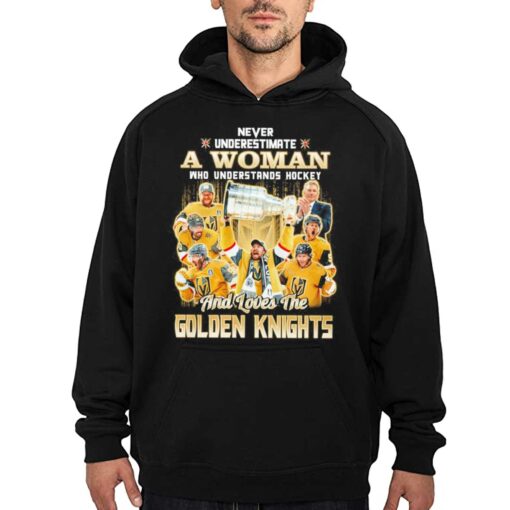 Never Underestimate A Woman Who Understands Hockey And Loves The Golden Knights Shirt