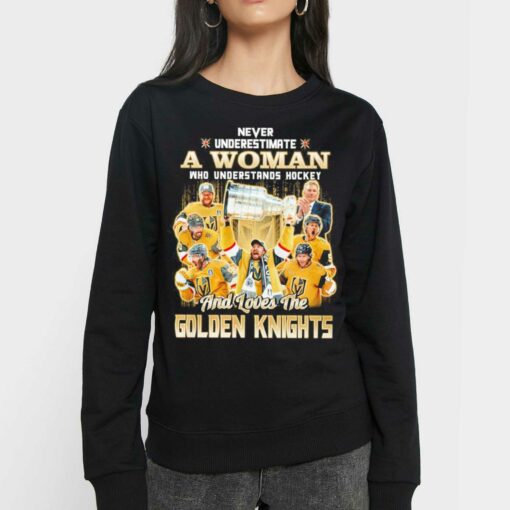 Never Underestimate A Woman Who Understands Hockey And Loves The Golden Knights Shirt