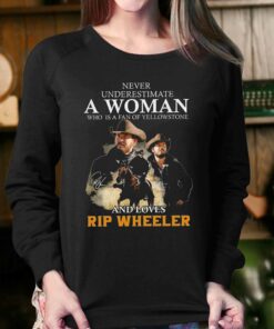 Never Underestimate A Women Who Is A Fan Of Yellowstone And Loves Rip Wheeler T-shirt 3 Never Underestimate A Women Who Is A Fan Of Yellowstone And Loves Rip Wheeler T shirt 4 1
