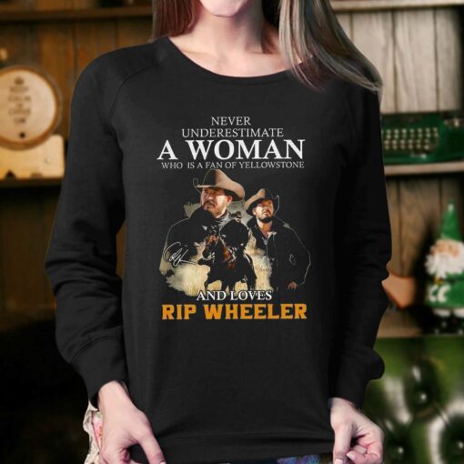 Never Underestimate A Women Who Is A Fan Of Yellowstone And Loves Rip Wheeler T-shirt