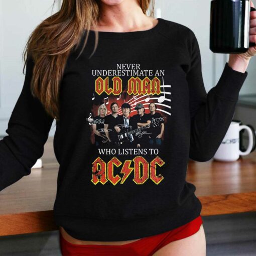 Never Underestimate An Old Man Who Listen To Ac Dc T-shirt