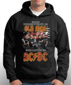 Never Underestimate An Old Man Who Listen To Ac Dc T-shirt 2 Never Underestimate An Old Man Who Listen To Ac Dc T shirt 3 1