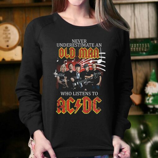 Never Underestimate An Old Man Who Listen To Ac Dc T-shirt