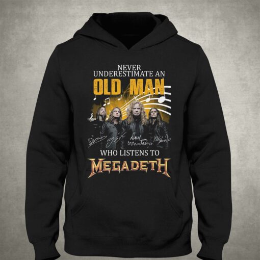 Never Underestimate An Old Man Who Listen To Megadeth T-shirt