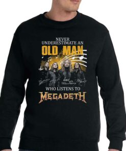 Never Underestimate An Old Man Who Listen To Megadeth T-shirt 3 Never Underestimate An Old Man Who Listen To Megadeth T shirt 4 1