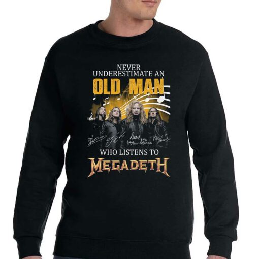 Never Underestimate An Old Man Who Listen To Megadeth T-shirt