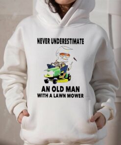 Never Underestimate An Old Man With A Lawn Mower Shirt 3