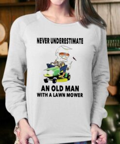 Never Underestimate An Old Man With A Lawn Mower Shirt 4
