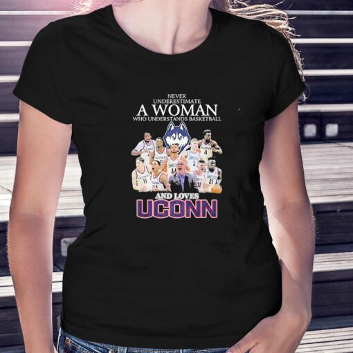 Never Underestimate Who Understands Basketball Teams And Uconn Shirt