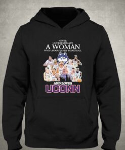 Never Underestimate Who Understands Basketball Teams And Uconn Shirt 2 Never Underestimate Who Understands Basketball Teams And Uconn Shirt 3 1