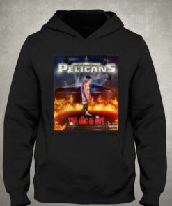 New Orleans Pelicans Tha Skc Is Hot T-shirt 2 New Orleans Pelicans Tha Skc Is Hot T shirt 3