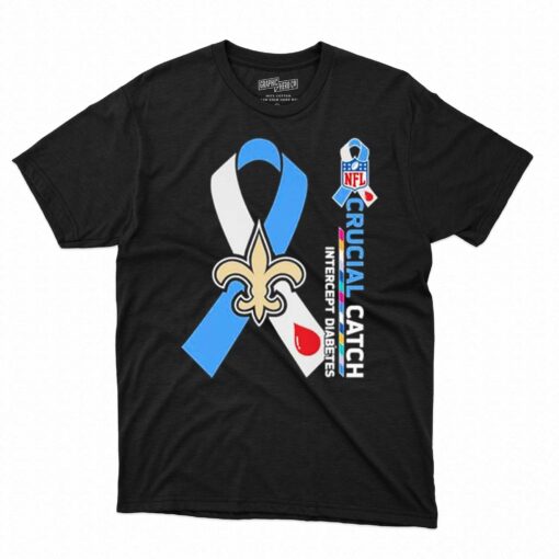 New Orleans Saints Crucial Catch Intercept Diabetes 2023 T-shirt