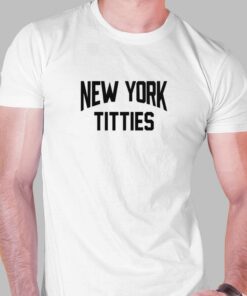 New York Titties T-shirt New York Titties T-shirt