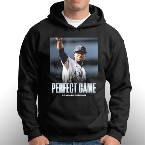 New York Yankees Domingo German Is Perfect First Pitcher Perfect Game Shirt