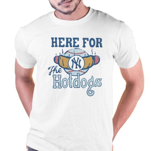 New York Yankees Here For The Hotdogs Shirt