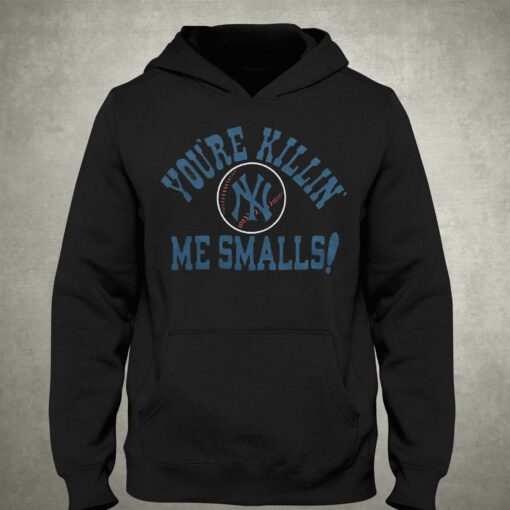 New York Yankees You’re Killin’ Me Smalls Shirt