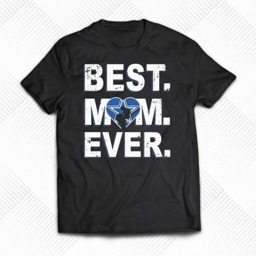 Nfl Best Mom Ever Dallas Cowboys Shirt