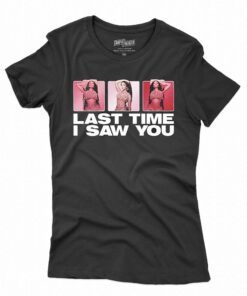 Nicki Minaj Last Time I Saw You Shirt