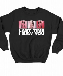 Nicki Minaj Last Time I Saw You Shirt 3 Nicki Minaj Last Time I Saw You Shirt 4