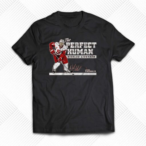 Nicklas Lidstrom The Perfect Human T-shirt