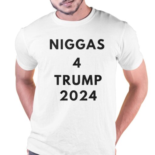 Niggas 4 Trump 2024 Shirt