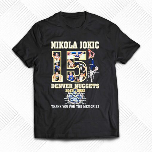 Nikola Jokic Denver Nuggets 2015 2023 Thank You For The Memories Shirt